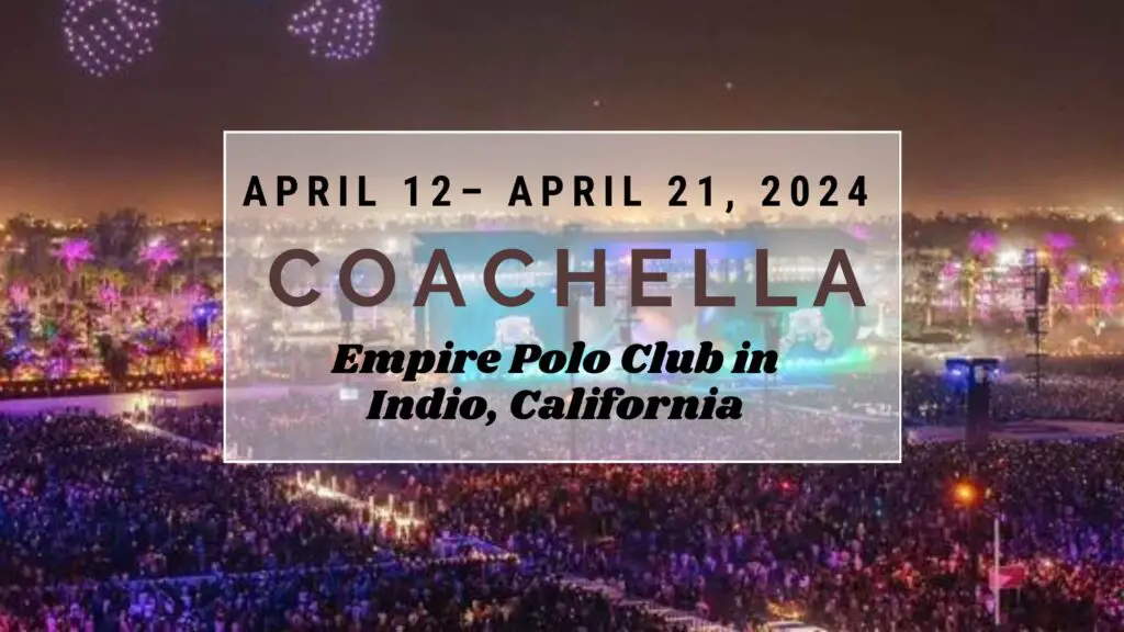 coachella 2024 The Ultimate Music Festival Experience