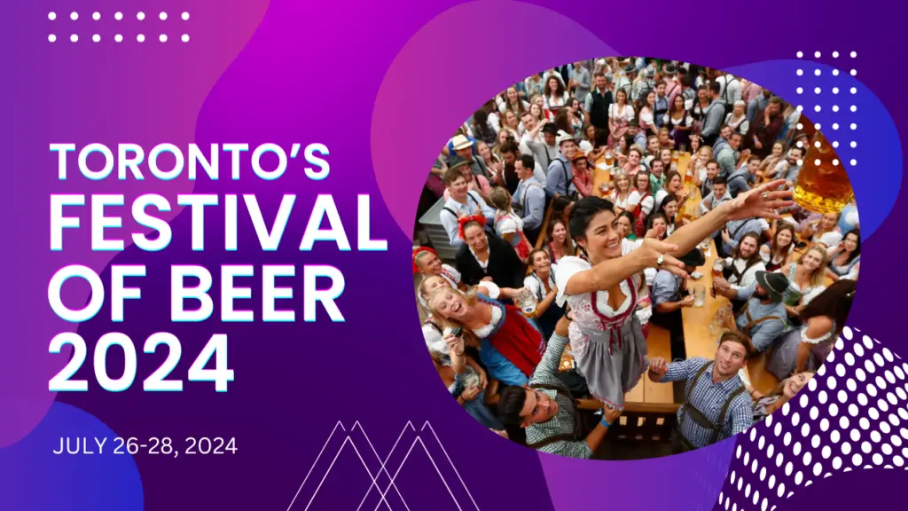 Toronto’s Festival Of Beer 2024
